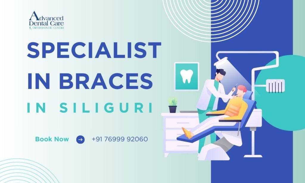 Specialist in Braces in Siliguri